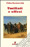 Umiliati e offesi. E-book. Formato EPUB ebook