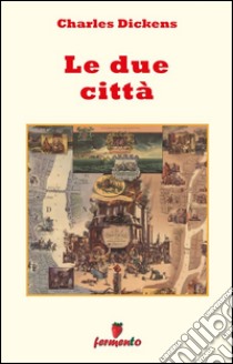 Le due città. E-book. Formato EPUB ebook di Charles Dickens