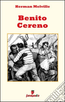 Benito Cereno. E-book. Formato EPUB ebook di Herman Melville