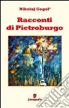 Racconti di Pietroburgo. E-book. Formato EPUB ebook