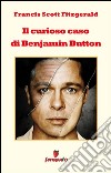 Il curioso caso di Benjamin Button. E-book. Formato EPUB ebook