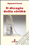 Il disagio della civiltà. E-book. Formato EPUB ebook