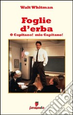 Foglie d'erba - O Capitano! mio Capitano!. E-book. Formato EPUB ebook