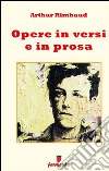 Opere in versi e prosa. E-book. Formato Mobipocket ebook