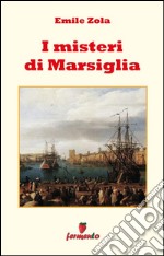 I misteri di Marsiglia. E-book. Formato EPUB ebook