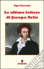 Le ultime lettere di Jacopo Ortis. E-book. Formato Mobipocket ebook