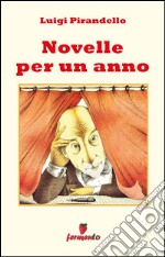 Novelle per un anno - edizione completa 302 novelle. E-book. Formato EPUB ebook