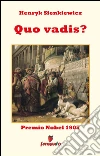 Quo vadis?. E-book. Formato Mobipocket ebook di Henryk Sienkiewicz