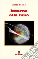 Intorno alla Luna. E-book. Formato EPUB ebook