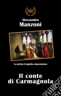 Il conte di Carmagnola. E-book. Formato EPUB ebook di Alessandro Manzoni