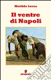 Il ventre di Napoli. E-book. Formato Mobipocket ebook di Matilde Serao
