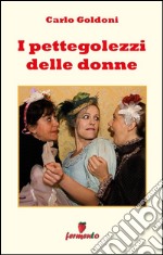 I pettegolezzi delle donne. E-book. Formato EPUB ebook