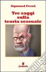 Tre saggi sulla teoria sessuale. E-book. Formato EPUB ebook