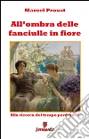 All'ombra delle fanciulle in fiore. E-book. Formato Mobipocket ebook di Marcel Proust