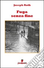 Fuga senza fine. E-book. Formato EPUB ebook