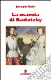 La marcia di Radetzky. E-book. Formato Mobipocket ebook