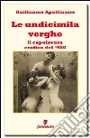 Le undicimila verghe - Il capolavoro erotico del '900. E-book. Formato EPUB ebook di Guillaume Apollinaire