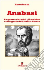 Anabasi - Testo completo in italiano con illustrazioni. E-book. Formato EPUB ebook