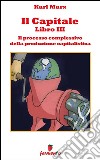 Il capitale libro III - Il processo complessivo della produzione capitalistica. E-book. Formato EPUB ebook