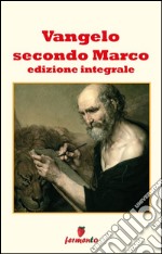 Vangelo secondo Marco. Ediz. integrale. E-book. Formato EPUB ebook