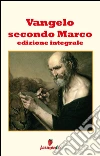 Vangelo secondo Marco. Ediz. integrale. E-book. Formato Mobipocket ebook di Marco