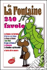 La Fontaine 240 favole. E-book. Formato EPUB ebook