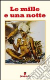 Le mille e una notte. E-book. Formato EPUB ebook