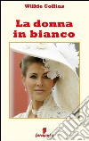 La donna in bianco. E-book. Formato EPUB ebook