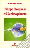 Filippo Borghesi e il decimo pianeta. E-book. Formato EPUB ebook