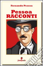 Pessoa Racconti. E-book. Formato EPUB ebook