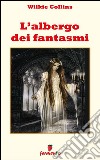 L'albergo dei fantasmi. E-book. Formato EPUB ebook