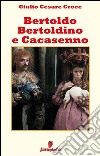 Bertoldo, Bertoldino e Cacasenno. E-book. Formato EPUB ebook
