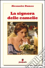 La signora delle camelie. E-book. Formato EPUB ebook