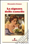 La signora delle camelie. E-book. Formato EPUB ebook di Alexandre Dumas (figlio)