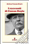 I racconti di Conan Doyle. E-book. Formato EPUB ebook