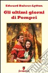 Gli ultimi giorni di Pompei. E-book. Formato EPUB ebook