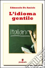 L'idioma gentile. E-book. Formato Mobipocket ebook