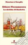 Ettore Fieramosca - La disfida di Barletta. E-book. Formato EPUB ebook di Massimo d&apos Azeglio