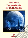 Le profezie di H.G.Wells. E-book. Formato Mobipocket ebook