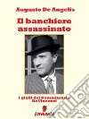 Il banchiere assassinato - I gialli del Commissario De Vincenzi. E-book. Formato Mobipocket ebook