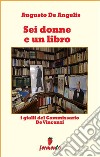 Sei donne e un libro - I gialli del Commissario De Vincenzi. E-book. Formato Mobipocket ebook