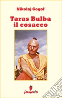 Tarass Bulba il cosacco. E-book. Formato Mobipocket ebook di Nicolaj Gogol