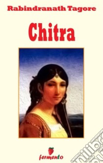 Chitra. E-book. Formato Mobipocket ebook di  Rabindranath Tagore