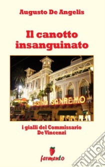 Il canotto insanguinato - I gialli del Commissario De Vincenzi. E-book. Formato Mobipocket ebook di Augusto De Angelis 