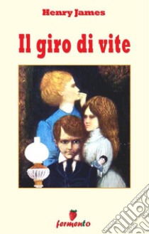 Il giro di vite. E-book. Formato EPUB ebook di  Henry James