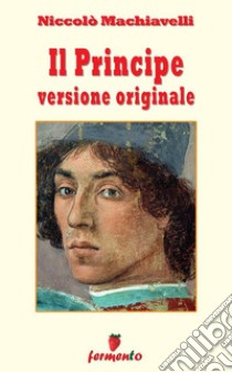 Il Principe - versione originale. E-book. Formato EPUB ebook di Niccolò Machiavelli