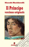 Il Principe - versione originale. E-book. Formato EPUB ebook