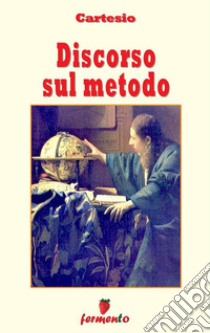 Discorso sul metodo. E-book. Formato EPUB ebook di Cartesio (René Descartes)