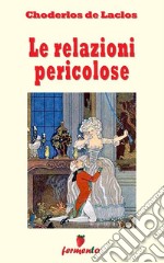 Le relazioni pericolose. E-book. Formato EPUB ebook