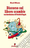 Discorso sul libero scambio - con introduzione di Friedrich Engels. E-book. Formato EPUB ebook